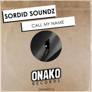 Sordid Soundz - Call My Name
