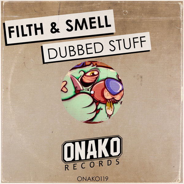filth and smell - doubbed stuff