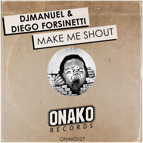 DJManuel, Diego Forsinetti - Make Me Shout