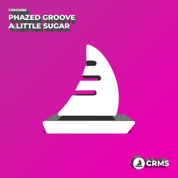 Phazed Groove - A Little Sugar