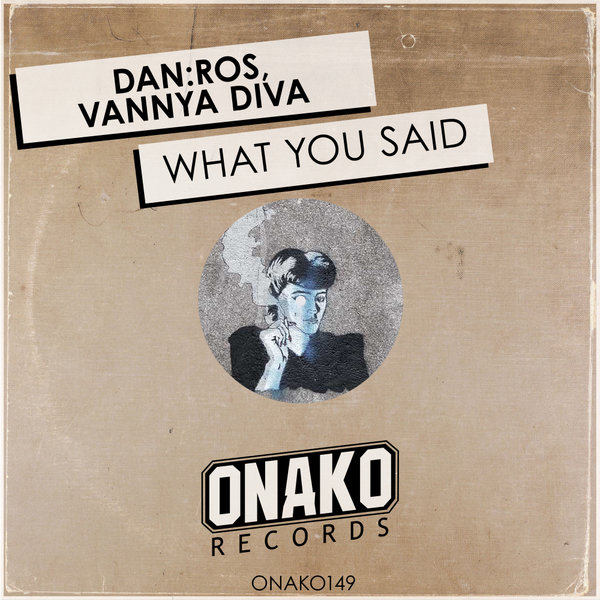 DAN ROS, Vannya Diva - What You Said