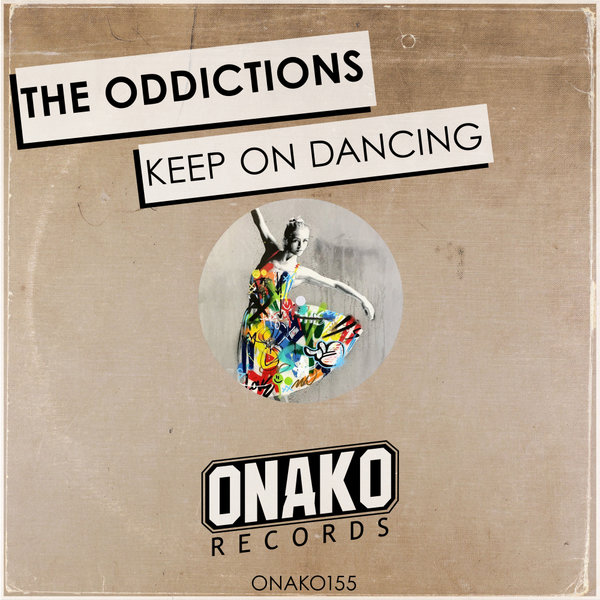 The Oddictions - Keep On Dancing