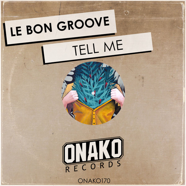 Le Bon Groove - Tell Me