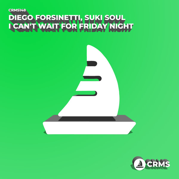 Diego Forsinetti, Suki Soul - I Can't Wait For Friday Night