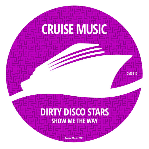 Dirty Disco Stars - Show Me The Way