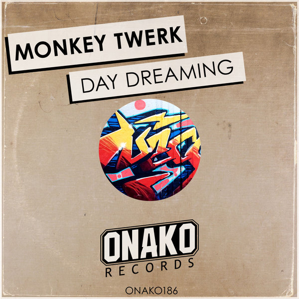 Monkey Twerk - Day Dreaming