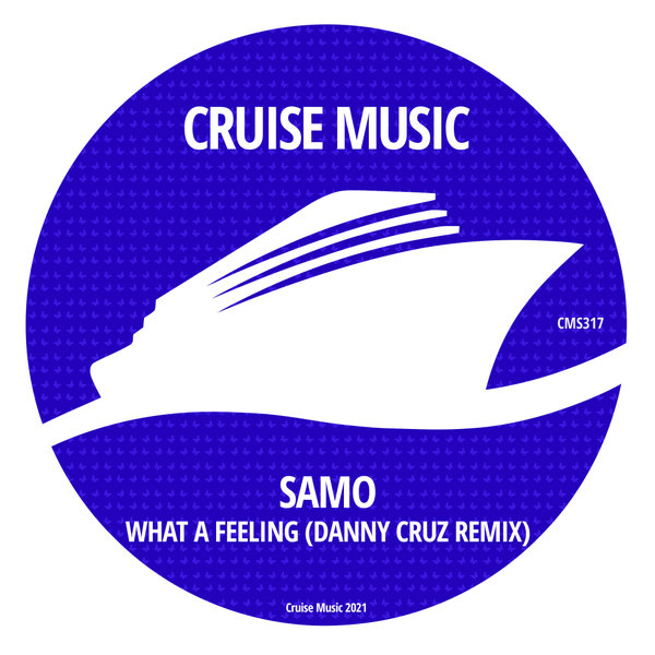 Samo - What A Feeling (Danny Cruz Remix)