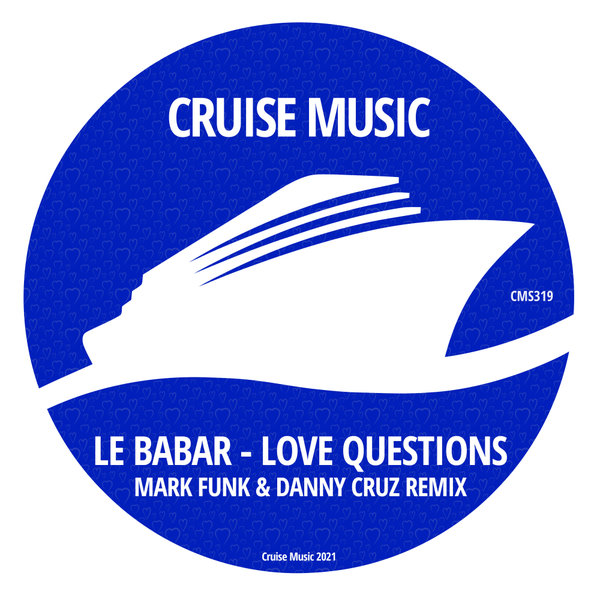 Le Babar - Love Questions (Mark Funk & Danny Cruz Remix)