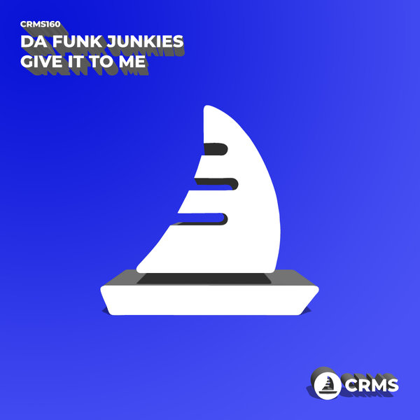 Da Funk Junkies - Give It To Me