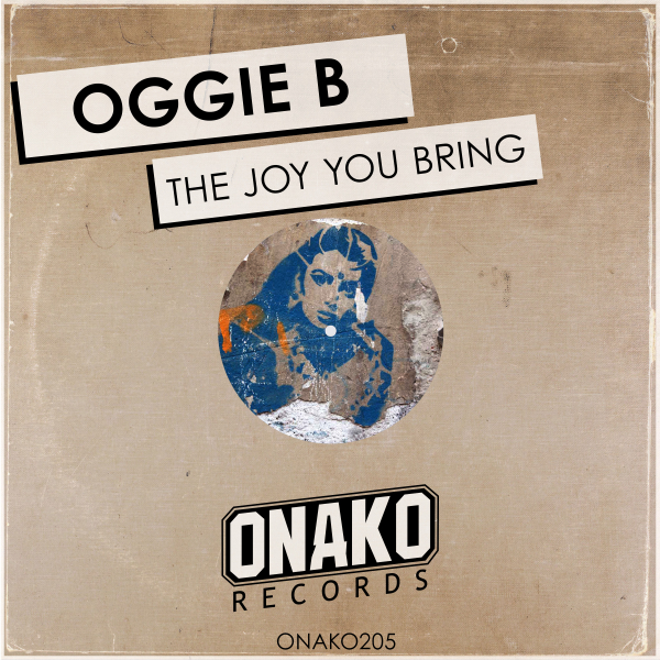 Oggie B - The Joy You Bring