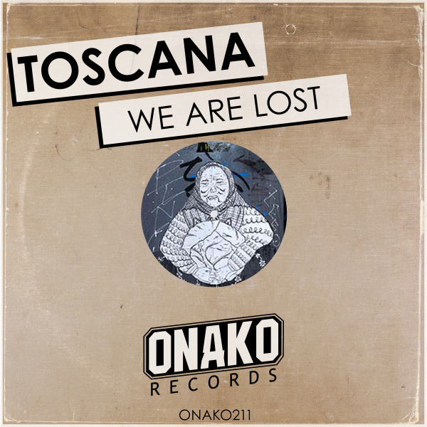 Toscana - We Are Lost