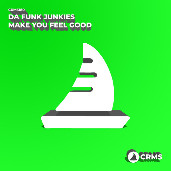 Da Funk Junkies - Make You Feel Good
