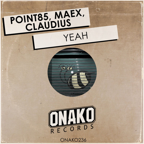 Point85, Maex, Claudius - Yeah