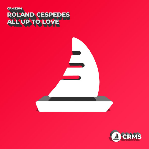 Roland Cespedes - All Up To Love