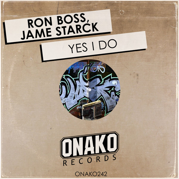 Ron Boss & Jame Starck - Yes I Do