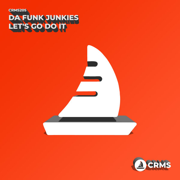 Da Funk Junkies - Let's Go Do It