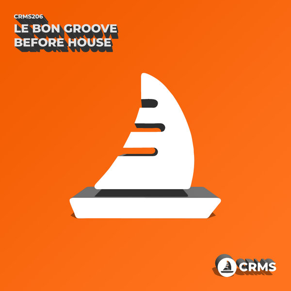Le Bon Groove - Before House