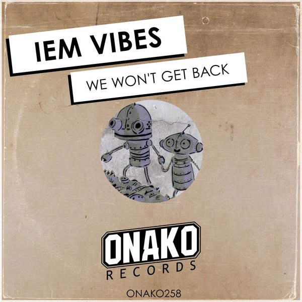 Iem Vibes - We Won't Get Back