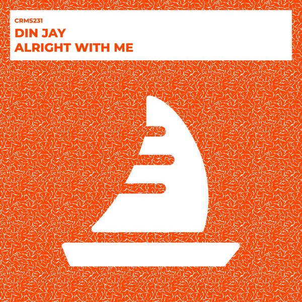 Din Jay - Alright With Me