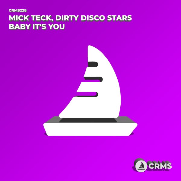 Mick Teck, Dirty Disco Stars - Baby It's You