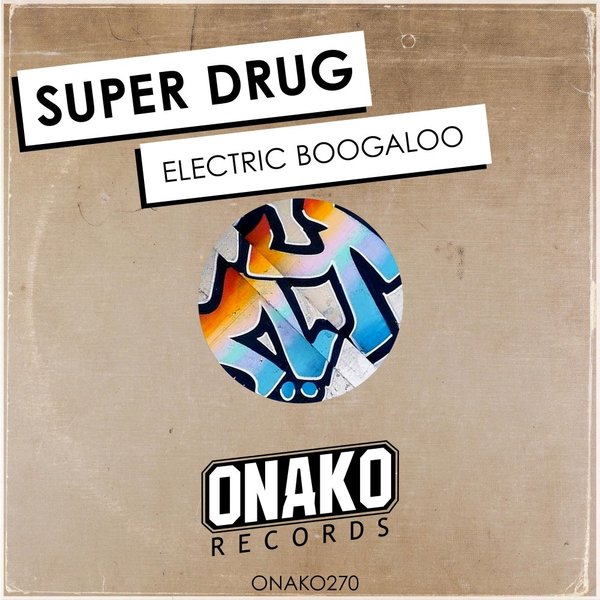 Super Drug - Electric Boogaloo