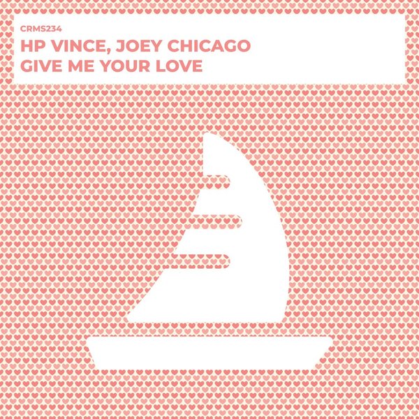 HP Vince, Joey Chicago - Give Me Your Love