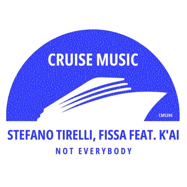 Stefano Tirelli, Fissa, K'Ai - Not Everybody