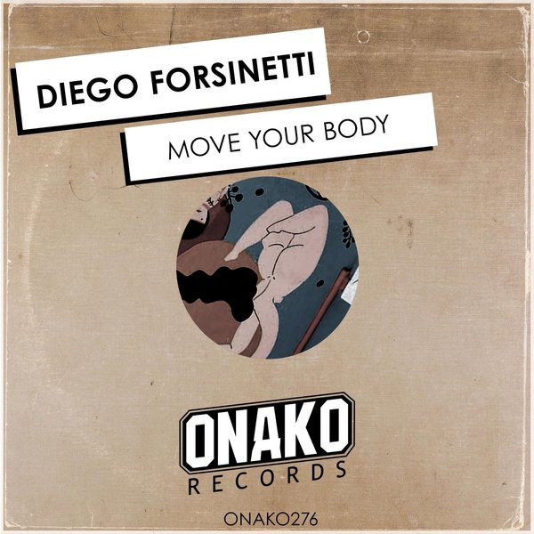 Diego Forsinetti - Move Your Body
