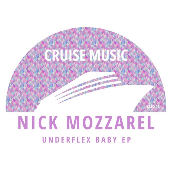 Nick Mozzarel - Underflex Baby EP