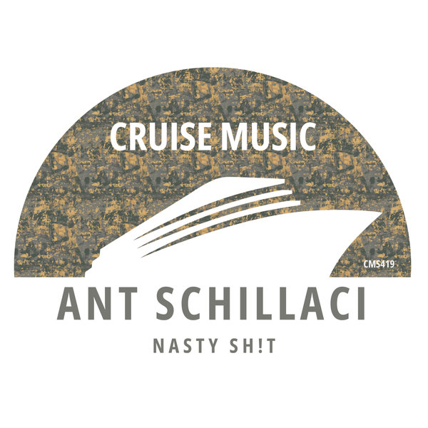 Ant Schillaci - Nasty Sh!t