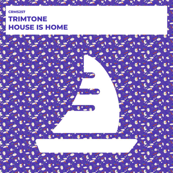 Trimtone - House is Home