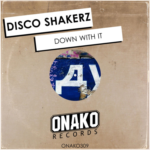 Disco Shakerz - Down With It