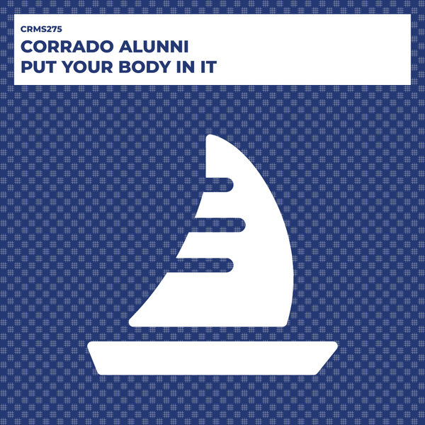 Corrado Alunni - Put Your Body In It