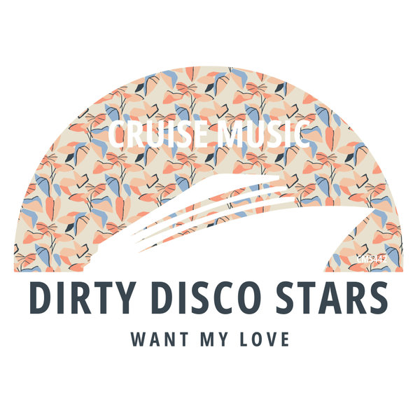 Dirty Disco Stars - Want My Love