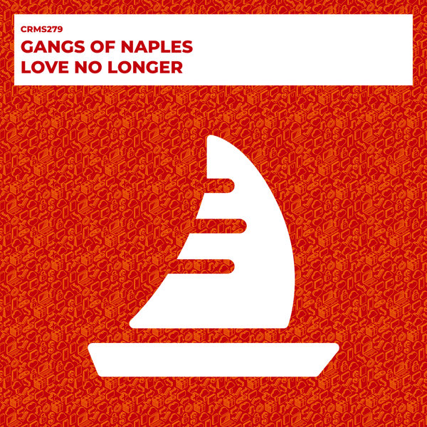 Gangs Of Naples - Love No Longer