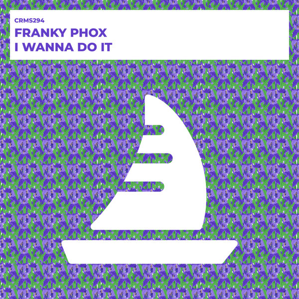 Franky Phox - I Wanna Do It