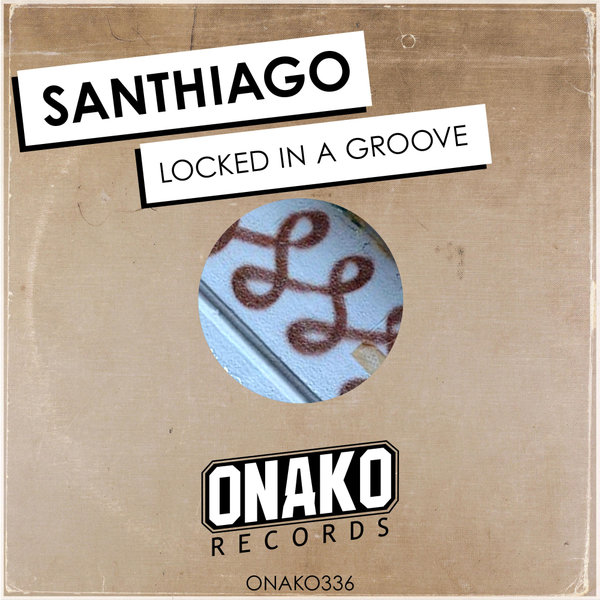 Santhiago - Locked In a Groove