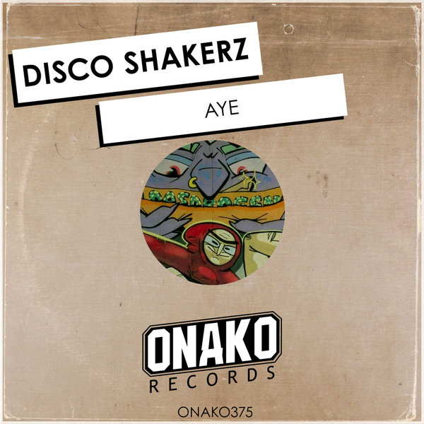 Disco Shakerz - Aye