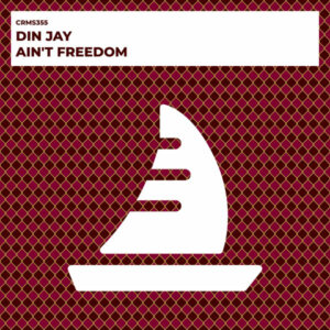 Din Jay - Ain't Freedom