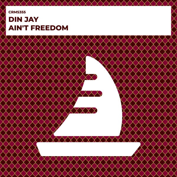 Din Jay - Ain't Freedom