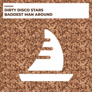 Dirty Disco Stars - Baddest Man Around