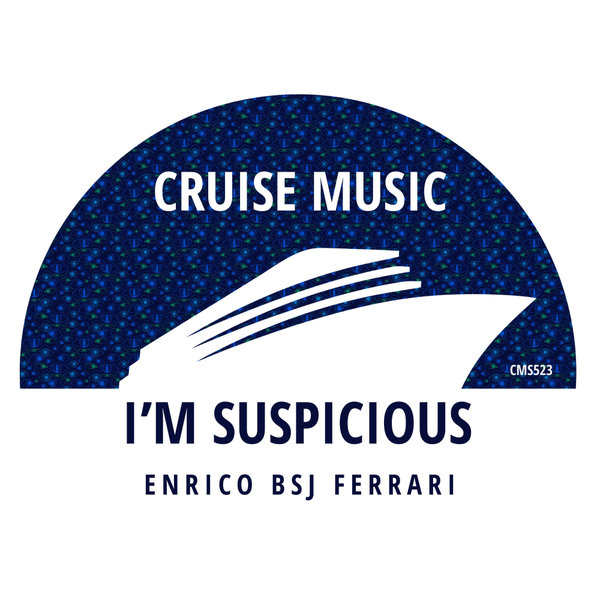Enrico BSJ Ferrari - I'm Suspicious