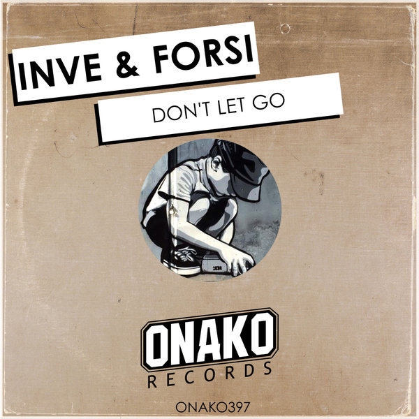 Inve & Forsi - Don't Let Go
