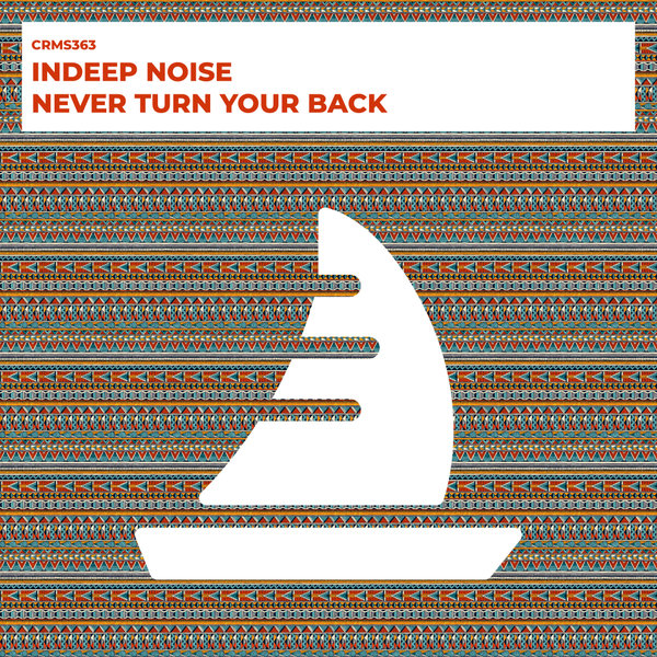 Indeep Noise - Never Turn Your Back