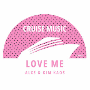 ALXS, Kim Kaos - Love Me