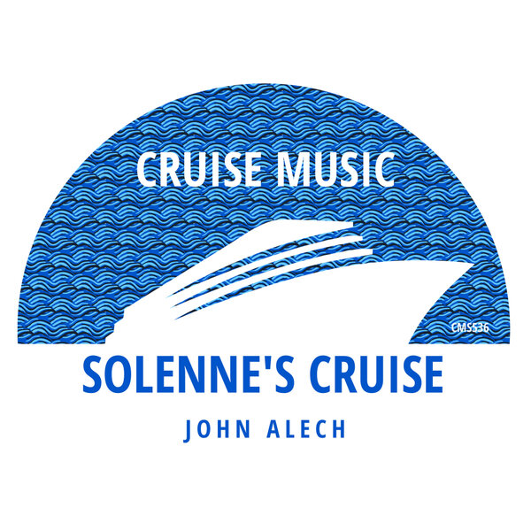 John Alech - Solenne's Cruise
