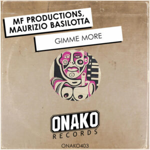 MF Productions, Maurizio Basilotta - Gimme More