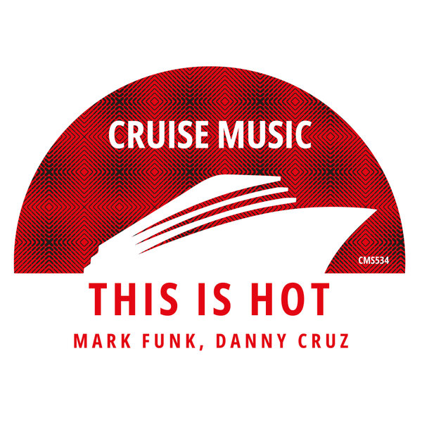 Mark Funk, Danny Cruz - This Is Hot