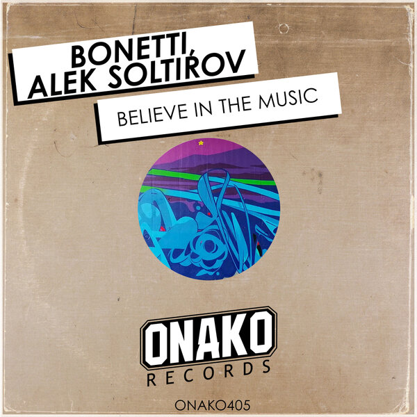 Bonetti, Alek Soltirov - Believe In The Music