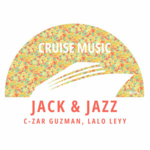 C-Zar Guzman, Lalo Leyy - Jack & Jazz